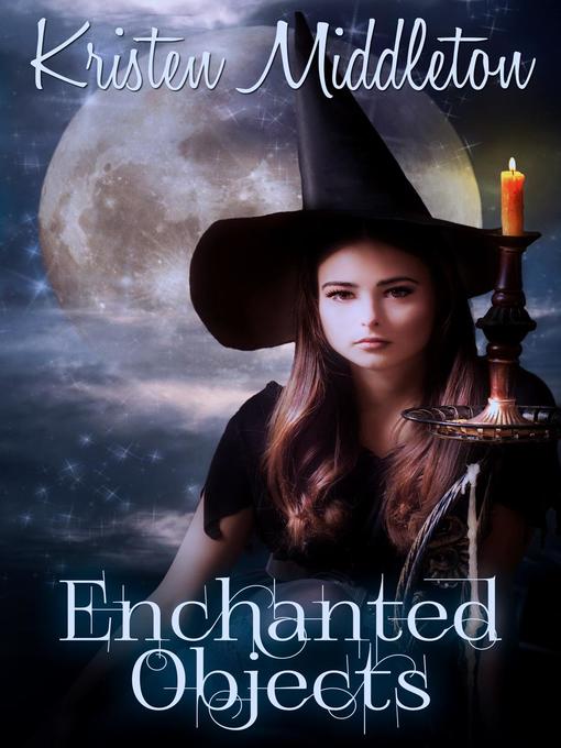 Title details for Enchanted Objects by Kristen Middleton - Available
